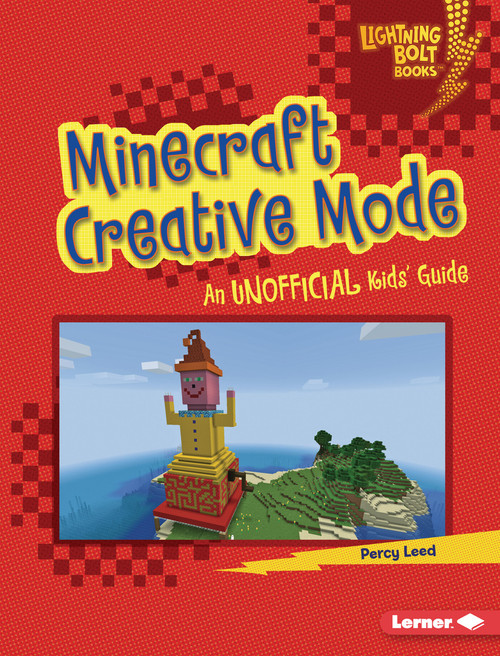 Minecraft Creative Mode (An Unofficial Kids' Guide) by Percy Leed, 9781728457741