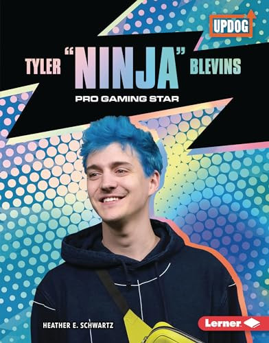 Tyler "Ninja" Blevins (Pro Gaming Star) by Heather E. Schwartz, 9781728458335
