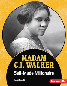 Madam C.J. Walker (Self-Made Millionaire) by Ngeri Nnachi, 9781728458472