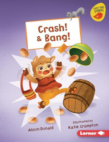 Crash! & Bang! by Alison Donald, Katie Crumpton, 9781728458823