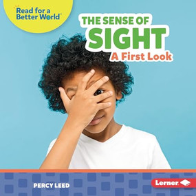 The Sense of Sight (A First Look) by Percy Leed, 9781728459165