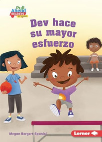 Dev hace su mayor esfuerzo (Dev Tries His Best) (Spanish Edition) - 9781728462738 by Megan Borgert-Spaniol, Mette Engell, 9781728462738