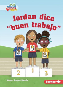 Jordan dice "buen trabajo" (Jordan Says Good Job) (Spanish Edition) - 9781728462752 by Megan Borgert-Spaniol, Lisa Hunt, 9781728462752
