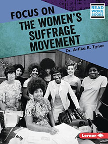 Focus on the Women's Suffrage Movement - 9781728462905 by Dr. Artika R. Tyner, 9781728462905