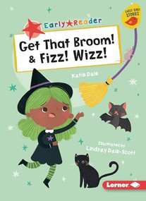 Get That Broom! & Fizz! Wizz! - 9781728463124 by Katie Dale, Lindsay Dale-Scott, 9781728463124