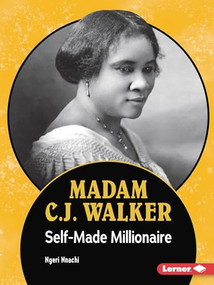 Madam C.J. Walker (Self-Made Millionaire) - 9781728463193 by Ngeri Nnachi, 9781728463193