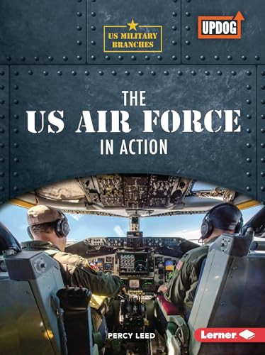The US Air Force in Action - 9781728463599 by Percy Leed, 9781728463599