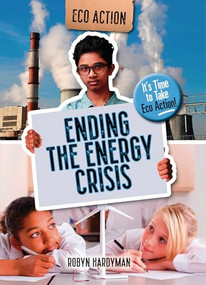 Ending the Energy Crisis (It's Time to Take Eco Action!) by Robyn Hardyman, 9781914383786