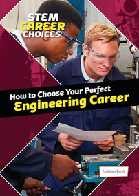 How to Choose Your Perfect Engineering Career by Cathleen Small, 9781914383823