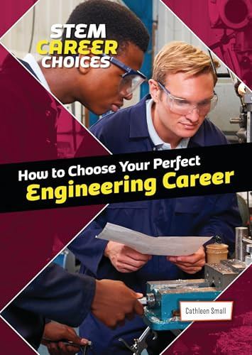 How to Choose Your Perfect Engineering Career by Cathleen Small, 9781914383823