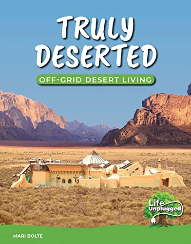 Truly Deserted (Off-Grid Desert Living) by Mari Bolte, 9781629209548