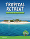 Tropical Retreat (Off-Grid Island Living) by Mari Bolte, 9781629209555