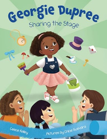 Sharing the Stage (Georgie Dupree) by Ceece Kelley, Chloe Guevara, 9781953859310