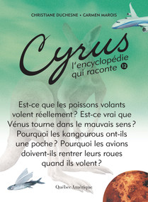 Cyrus 12 (L'encyclopédie qui raconte) (French Edition) by Christiane Duchesne, Carmen Marois, 9782764435113