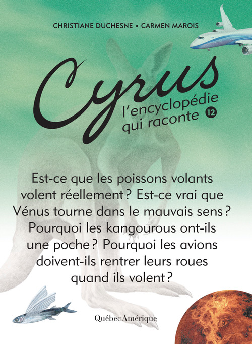 Cyrus 12 (L'encyclopédie qui raconte) (French Edition) by Christiane Duchesne, Carmen Marois, 9782764435113