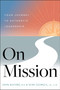 On Mission (Your Journey to Authentic Leadership) by John Buford, Sean Georges, 9781626349414