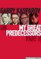 Garry Kasparov on My Great Predecessors,  Part 2 by Garry Kasparov, 9781857443424