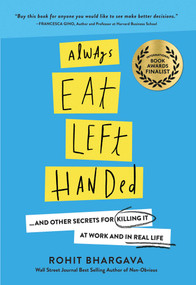 Always Eat Left Handed (15 Surprising Secrets For Killing It At Work And In Real Life) - 9781940858449 by Rohit Bhargava, 9781940858449
