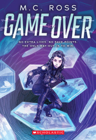 Game Over - 9781338538113 by M. C. Ross, 9781338538113