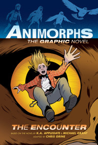 The Encounter (Animorphs Graphix #3) - 9781338538410 by K. A. Applegate, Michael Grant, Chris Grine, 9781338538410