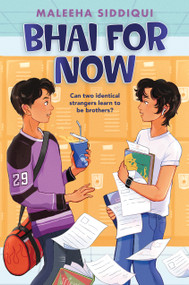 Bhai for Now by Maleeha Siddiqui, 9781338702095