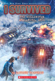 I Survived the Wellington Avalanche, 1910 (I Survived #22) by Lauren Tarshis, 9781338752564