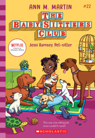 Jessi Ramsey, Pet-sitter (The Baby-Sitters Club #22) by Ann M. Martin, 9781338814781