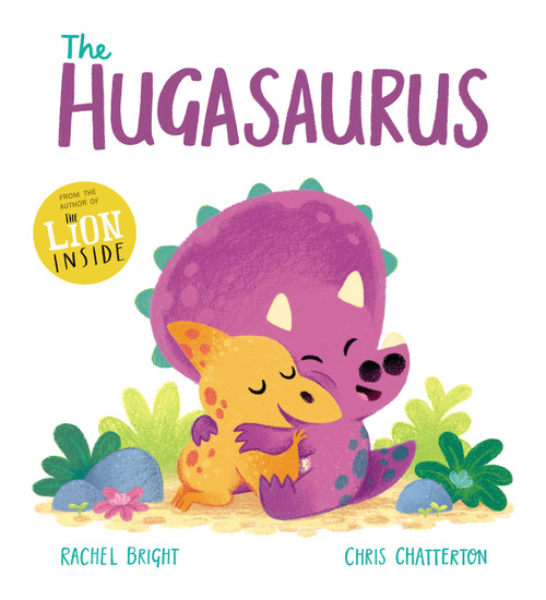 The Hugasaurus by Rachel Bright, Chris Chatterton, 9781338828696