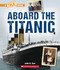 Aboard the Titanic (A True Book: The Titanic) - 9781338840513 by John Son, 9781338840513