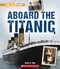 Aboard the Titanic (A True Book: The Titanic) - 9781338840513 by John Son, 9781338840513