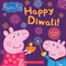 Happy Diwali! (Peppa Pig) (Media tie-in) by EOne, Scholastic, 9781338844740