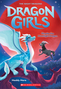Phoebe the Moonlight Dragon (Dragon Girls #8) by Maddy Mara, 9781338846607