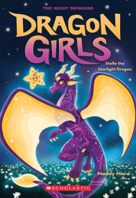 Stella the Starlight Dragon (Dragon Girls #9) by Maddy Mara, 9781338846614