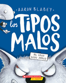 Los tipos malos en el gran lobo feroz (The Bad Guys in the Big Bad Wolf) (Spanish Edition) by Aaron Blabey, 9781338849189