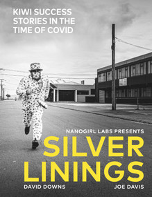 Silver Linings (Kiwi Success Stories in the Time of COVID) by Joe Davis, David Downs, 9780143775478