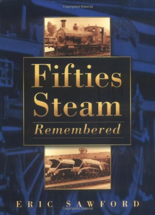 Fifties Steam Remembered by Eric Sawford, 9780750931540