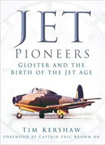 Jet Pioneers by Tim Kershaw, 9780750932127
