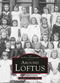 Around Loftus (Archive Photographs) by Jean Wiggins, 9780752407807