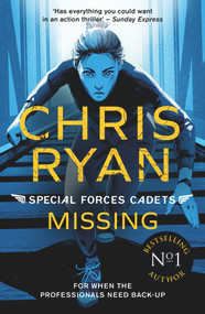 Missing (Special Forces Cadets 2) by Chris Ryan, 9781471407826