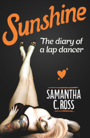Sunshine (The diary of a lap dancer) by , 9781760878344