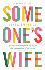 Someone's Wife (A Memoir of Sorts) - 9781760878993 by , 9781760878993
