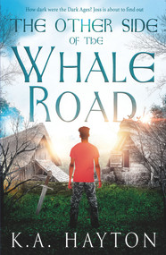 The Other Side of the Whale Road by K. A Hayton, 9781785632815