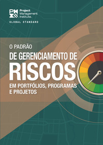 The Standard for Risk Management in Portfolios, Programs, and Projects (BRAZILIAN PORTUGUESE) by Project Management Institute Project Management Institute, 9781628257489