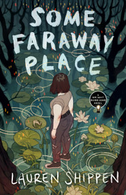 Some Faraway Place (A Bright Sessions Novel) - 9781250297594 by Lauren Shippen, 9781250297594