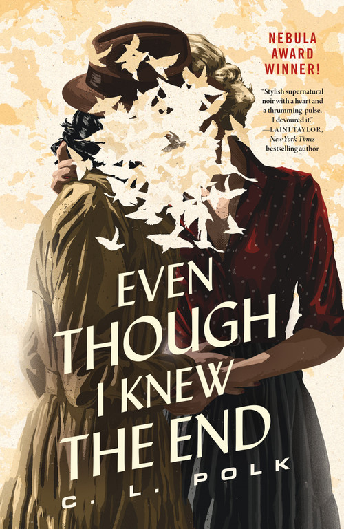 Even Though I Knew the End by C. L. Polk, 9781250849458