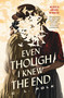 Even Though I Knew the End by C. L. Polk, 9781250849458