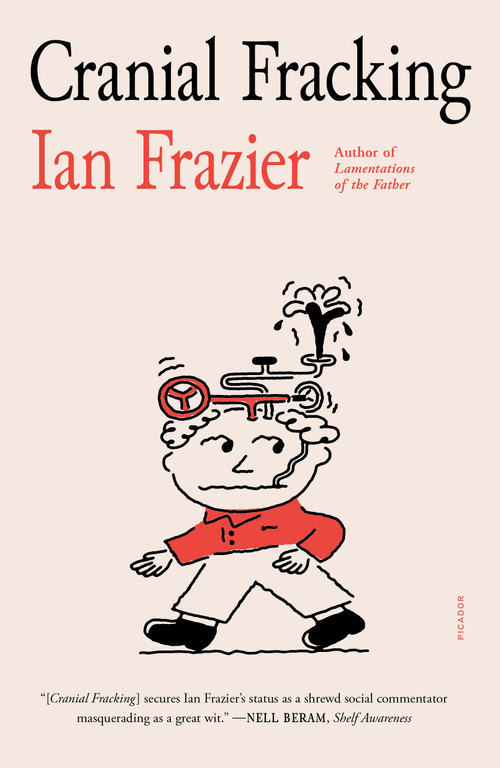 Cranial Fracking - 9781250859051 by Ian Frazier, 9781250859051