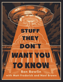 Stuff They Don't Want You to Know by Ben Bowlin, Matt Frederick, Noel Brown, 9781250268563
