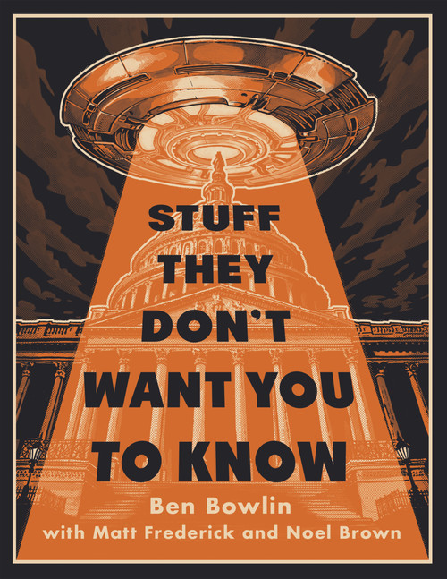 Stuff They Don't Want You to Know by Ben Bowlin, Matt Frederick, Noel Brown, 9781250268563