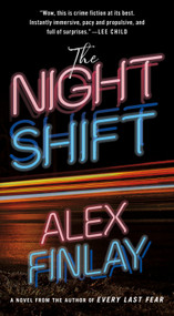 The Night Shift (A Novel) - 9781250850386 by Alex Finlay, 9781250850386